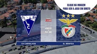 DIRETO | CH CARVALHOS vs SL BENFICA
