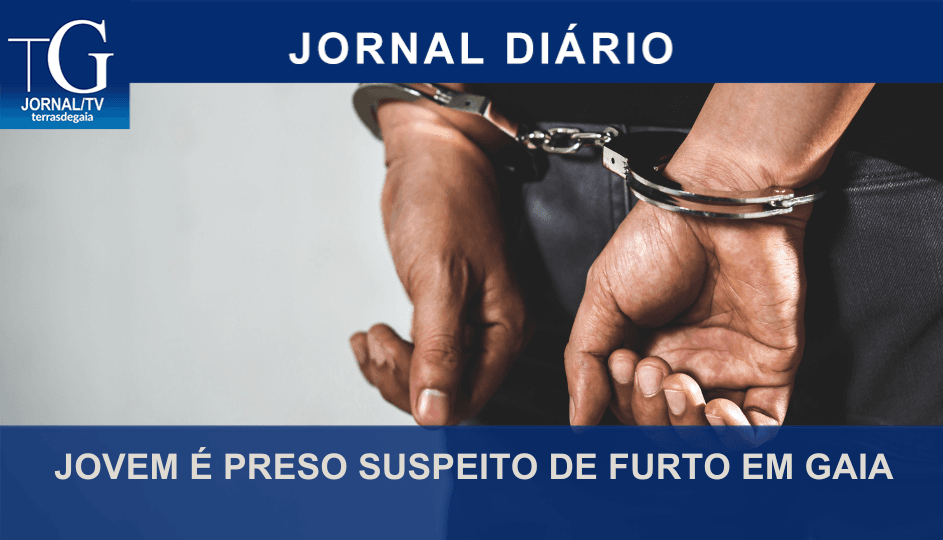 Jovem é preso por suspeitas de furto, em Gaia