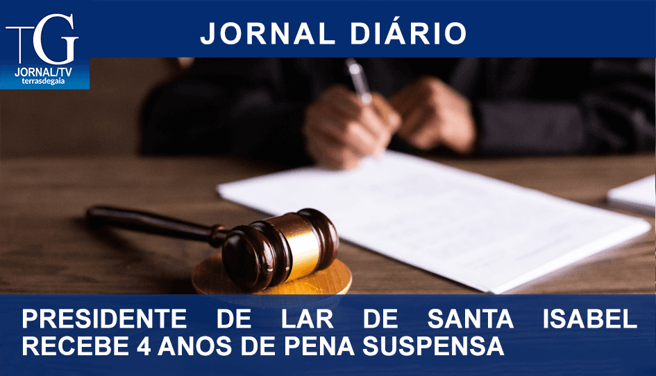 Presidente de Lar de Santa Isabel recebe 4 anos de pena suspensa