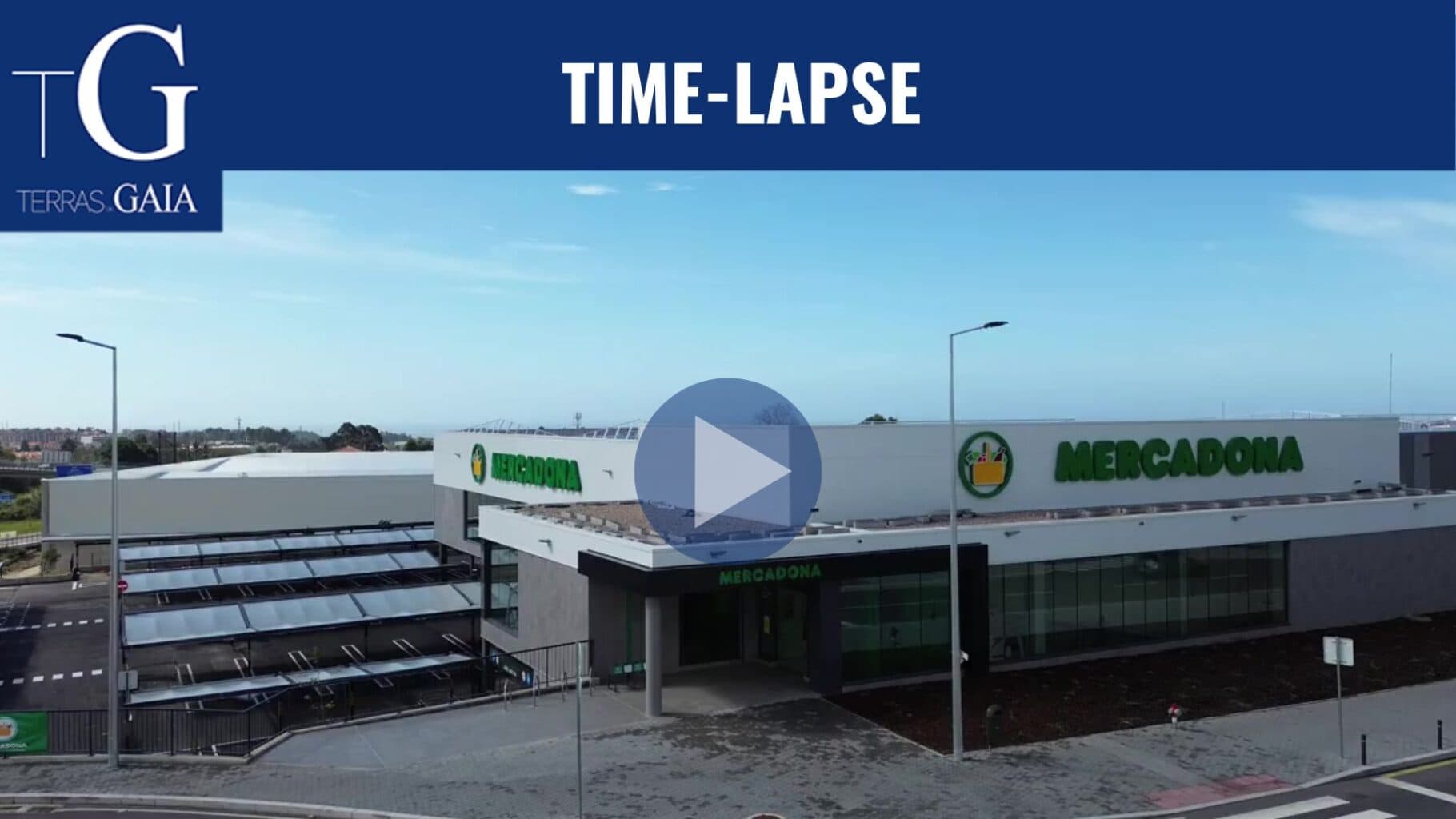 TIME – LAPSE | MERCADONA ABRE NA RECHOUSA-CANELAS E COLABORA COM A AMI – CENTRO PORTA AMIGA DE GAIA